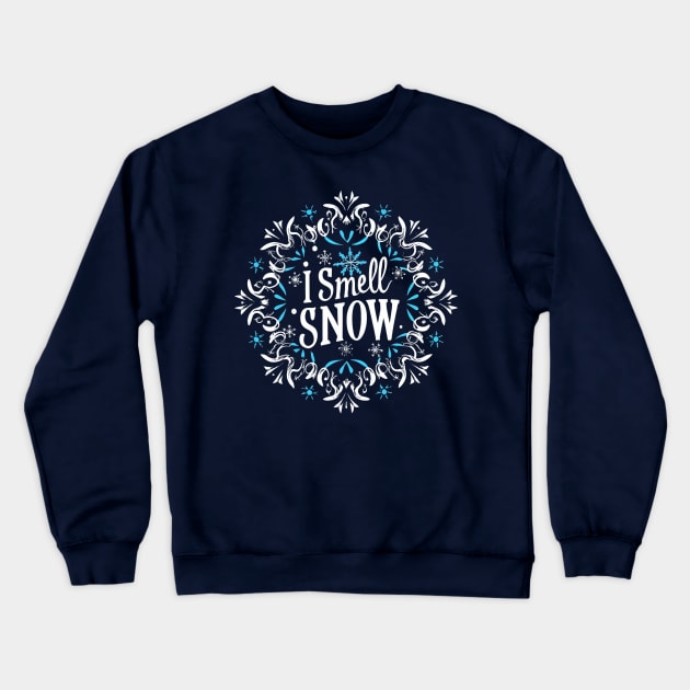 I Smell Snow - Typography Crewneck Sweatshirt by Fenay-Designs